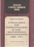 Magyar Eszter - A feudalizmus kori erdőgazdálkodás az alsó-magyarországi bányavárosokban