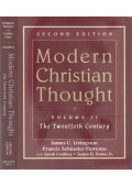 James C. Livingston,Francis Schüssler Fiorenza,Sarah Coakley,James H. Evans, Jr - Modern Christian Thought Volume II.