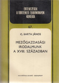 Ifj. Barta János - Mezőgazdasági irodalmunk a XVIII. században