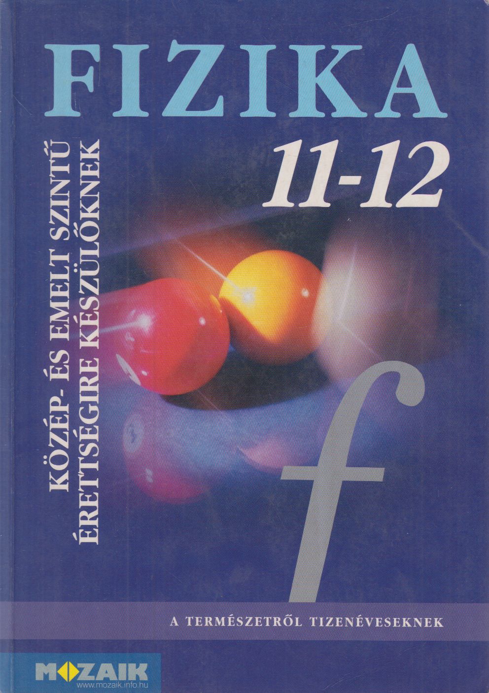 Dr. Halász Tibor,Jurisits József dr.,Szűcs József dr. - Fizika 11-12.