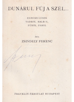 Zsindely Ferenc - Dunárul fúj a szél...
