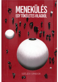 Szélesi Sándor - Menekülés egy tökéletes világból / Escape from a perfect world