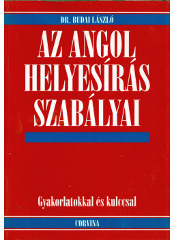 Dr. Budai László - Az angol helyesírás szabályai Dr. Budai László - Az angol helyesírás szabályai, Budapest 2004 antikvár könyv