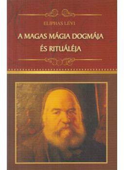 Eliphas Lévi - A magas mágia dogmája és rituáléja Eliphas Lévi - A magas mágia dogmája és rituáléja, Onga 0 antikvár könyv