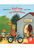 Agnes Berton, Axel Scheffler - Első nap az iskolában