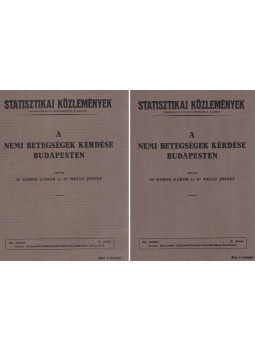 Dr. Doros Gábor, Melly József - A nemi betegségek kérdése Budapesten I-II. Dr. Doros Gábor, Melly József - A nemi betegségek kérdése Budapesten I-II., Budapest 1930 antikvár könyv
