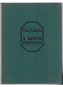 Tarr László - A kocsi története Tarr László - A kocsi története, Budapest 1968 antikvár könyv