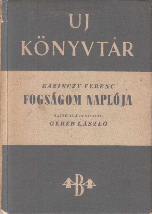 Kazinczy Ferenc - Fogságom naplója