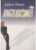 Andrea Weaver - Angyalom?! (dedikált)