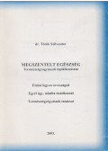 dr. Török Szilveszter - Megszentelt egészség