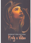 Sebestyén István - Király a ködben (dedikált)