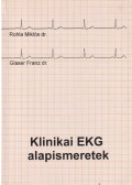 dr. Rohla Miklós,dr. Glaser Franz - Klinikai EKG alapismeretek