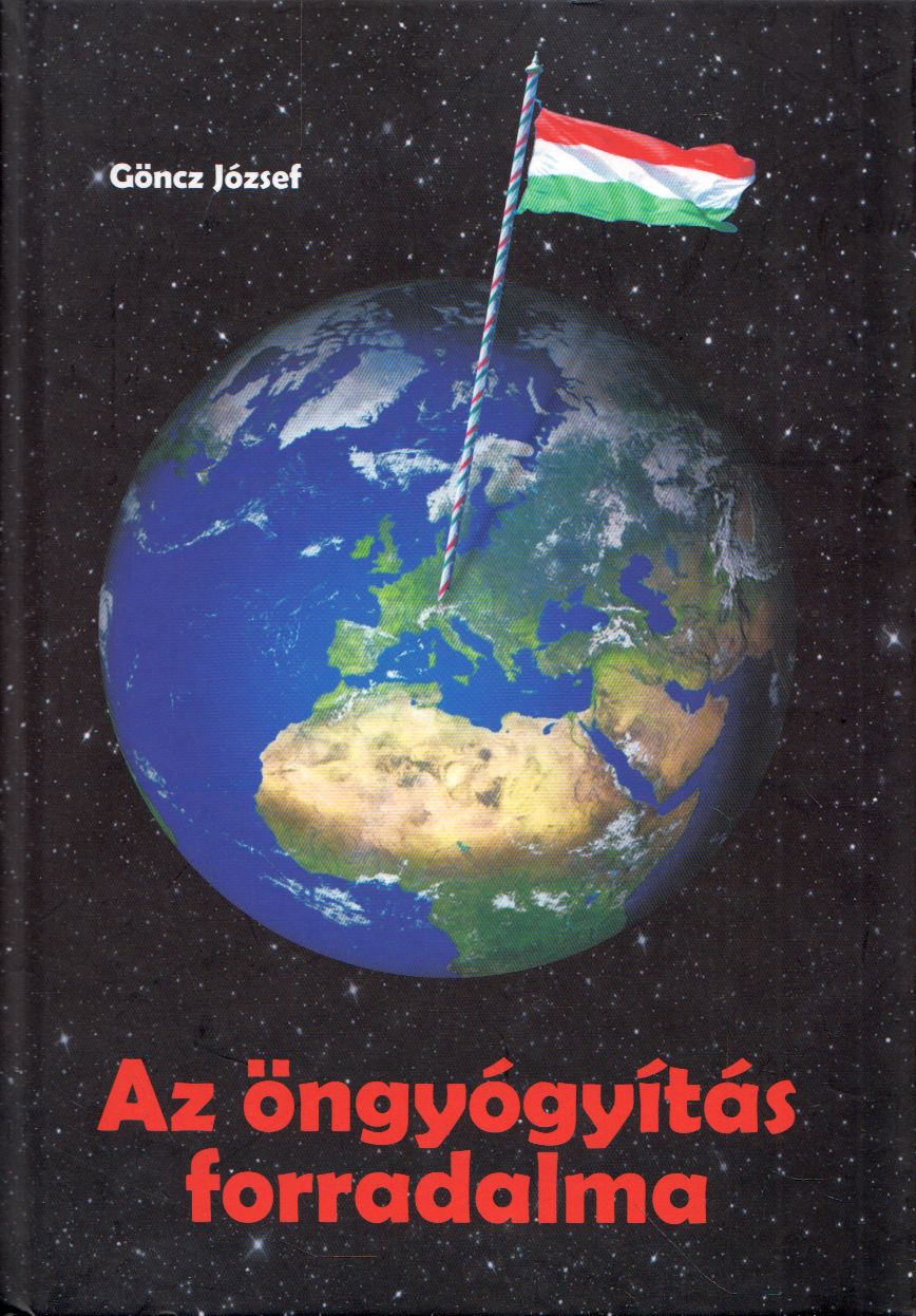 Göncz József - Az öngyógyítás forradalma