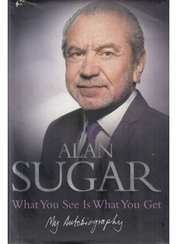 Alan Sugar - What You See Is What You Get Alan Sugar - What You See Is What You Get, London 2010 antikvár könyv