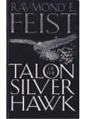 Raymond E. Feist - Talon of the Silver Hawk
