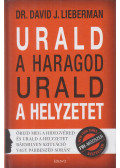 Dr. David J. Lieberman - Urald a haragod urald a helyzetet