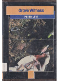 Peter Levi - Grave Witness