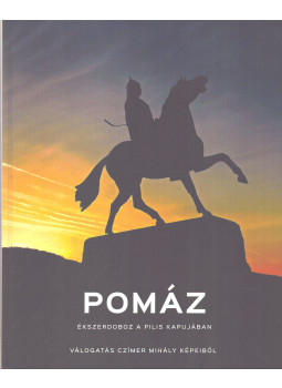 Szabóné Jordán Krisztina (szerk.), Hegyi Bernadett (szerk.), Nagy Gyula - Pomáz - Ékszerdoboz a Pilis kapujában Szabóné Jordán Krisztina (szerk.), Hegyi Bernadett (szerk.), Nagy Gyula - Pomáz - Ékszerdoboz a Pilis kapujában, null 2023 antikvár könyv