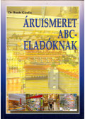 Dr. Buzás Gizella - Áruismeret ABC-eladóknak