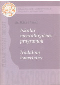 Dr. Rácz József - Iskolai mentálhigiénés programok - Irodalom ismertetés