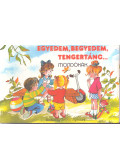  - Egyedem, begyedem, tengertánc
