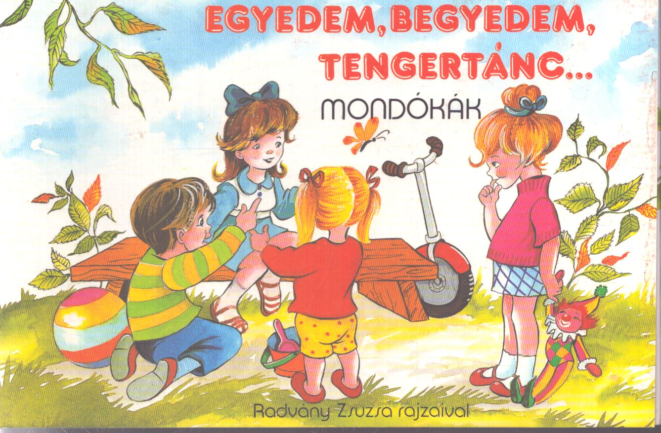  - Egyedem, begyedem, tengertánc