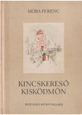 Móra Ferenc - Kincskereső kisködmön