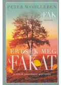 Peter Wohlleben - Értsük meg a fákat