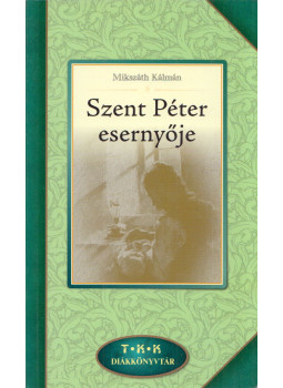 Mikszáth Kálmán - Szent Péter esernyője Mikszáth Kálmán - Szent Péter esernyője, Budapest 2000 antikvár könyv