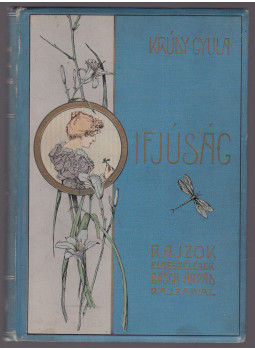 Krúdy Gyula - Ifjuság Krúdy Gyula - Ifjuság, Budapest 1899 antikvár könyv