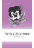 Móricz Zsigmond - Árvácska