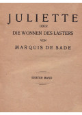 Marquis de Sade - Juliette oder Die Wonnen des Lasters