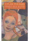 Thomas, Dylan - Under Milk Wood