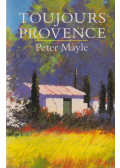 Mayle, Peter - Toujours Provence
