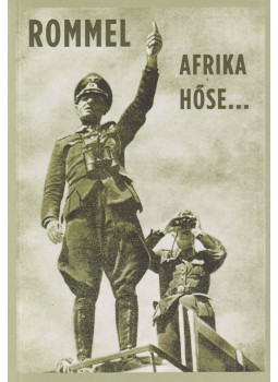 Vékony Csongor (szerk.) - Rommel, Afrika hőse… Vékony Csongor (szerk.) - Rommel, Afrika hőse…, Budapest 2024 antikvár könyv