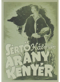 Sértő Kálmán, Vékony Csongor (szerk.) - Aranykenyér (reprint) Sértő Kálmán, Vékony Csongor (szerk.) - Aranykenyér (reprint), Budapest 2024 antikvár könyv