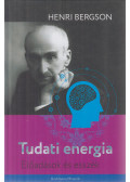 Henri Bergson - Tudati energia