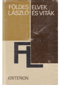 Földes László - Elvek és viták