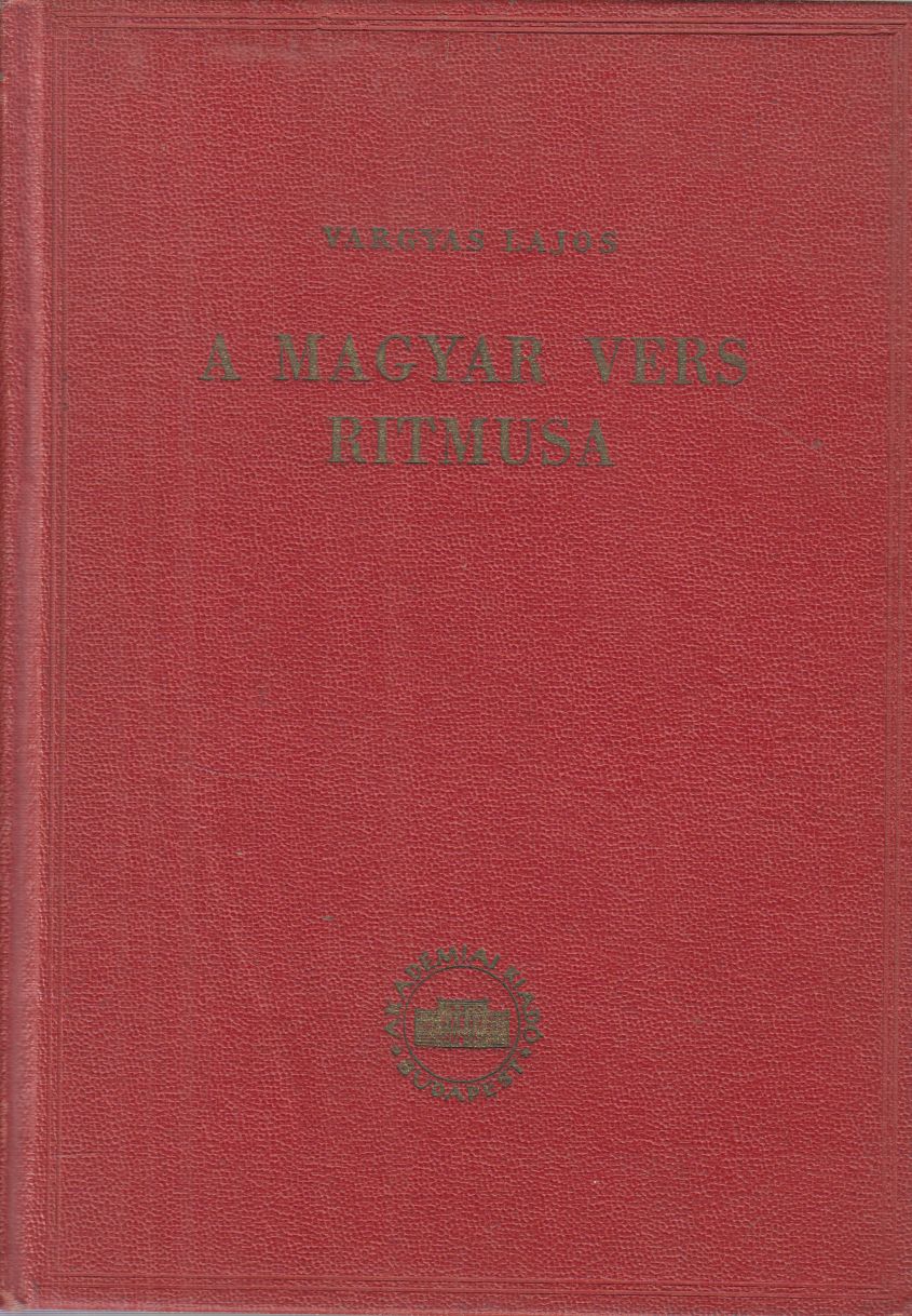Vargyas Lajos - A magyar vers ritmusa