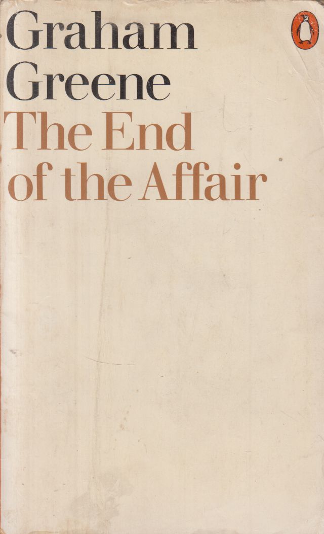 Graham Greene - The End of the Affair