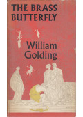 William Golding - The Brass Butterfly