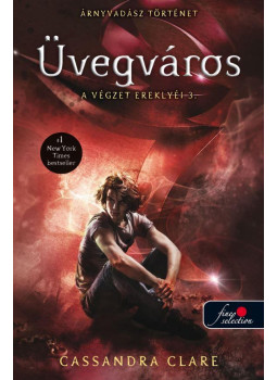 Cassandra Clare - Üvegváros Cassandra Clare - Üvegváros, Szeged 2018 antikvár könyv