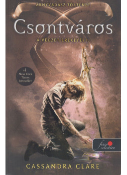 Cassandra Clare - Csontváros Cassandra Clare - Csontváros, Szeged 2018 antikvár könyv