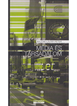 Bajomi-Lázár Péter - Média és társadalom Bajomi-Lázár Péter - Média és társadalom, null 2007 antikvár könyv