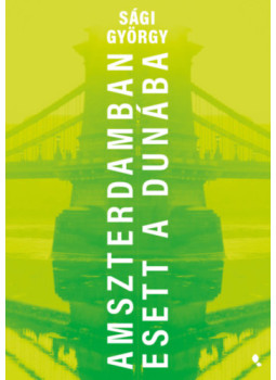 Sági György - Amszerdamban esett a Dunába Sági György - Amszerdamban esett a Dunába, null 2026 antikvár könyv
