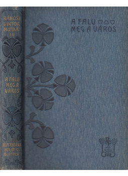 Rákosi Viktor - A falu meg a város Rákosi Viktor - A falu meg a város, Budapest 1904 antikvár könyv