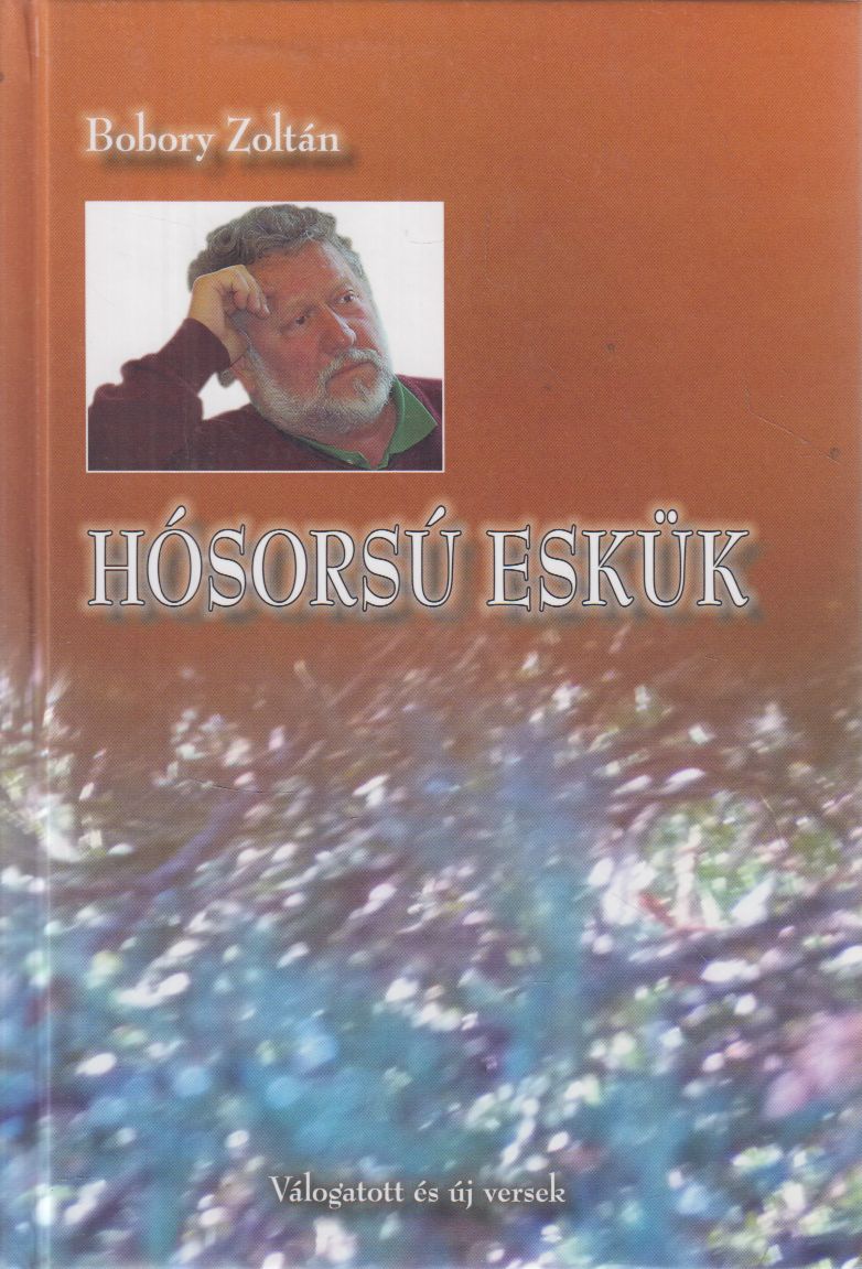 Bobory Zoltán - Hósorsú eskük (dedikált)