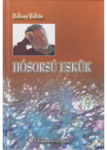 Bobory Zoltán - Hósorsú eskük (dedikált)