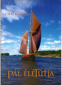 Cseri Kálmán - Pál életútja Cseri Kálmán - Pál életútja, Budapest 2000 antikvár könyv