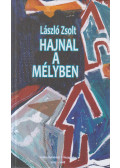 László Zsolt - Hajnal a mélyben (dedikált)